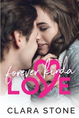 Forever Kinda Love by Clara Stone