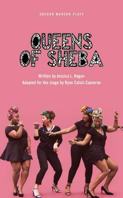 Queens of Sheba by Ryan Calais Cameron, Jessica Hagan