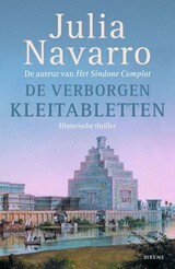 De verborgen kleitabletten by Julia Navarro