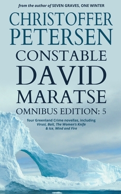 Constable David Maratse #5: Omnibus Edition (novellas 17-20) by Christoffer Petersen