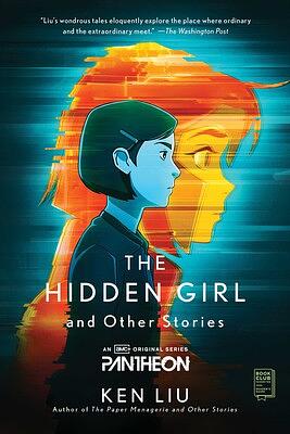 The Hidden Girl and Other Stories by Ken Liu