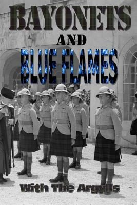 Bayonets and Blue Flames: Surviving Palestine, North Africa, Crete and Stalag IVB by Tom Barker, James Barker