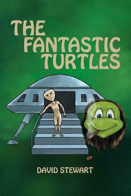 The Fantastic Turtles by David Stewart