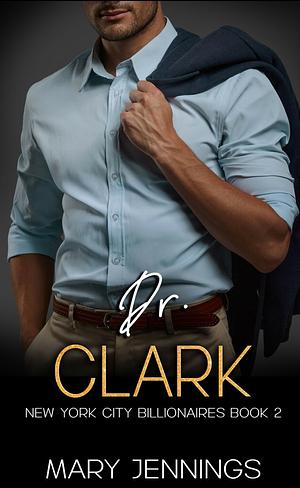 Dr. Clark by Mary Jennings, Mary Jennings