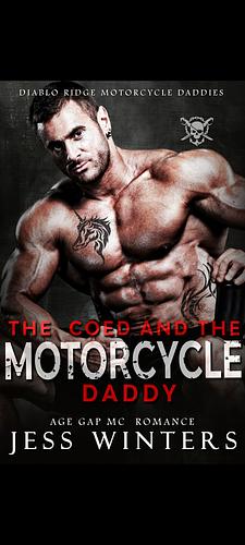 The Coed and the Motorcycle Daddy by Jess Winters