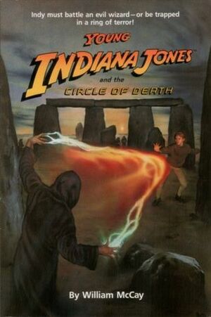 Young Indiana Jones and the Circle of Death by William McCay