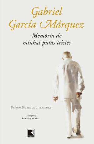 Memória de Minhas Putas Tristes by Eric Nepomuceno, Gabriel García Márquez