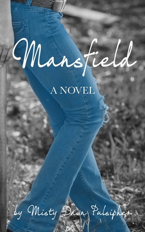 Mansfield by Misty Dawn Pulsipher