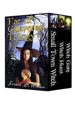 Fae of Calaveras Trilogy: Three Book Box Set by Kristen S. Walker