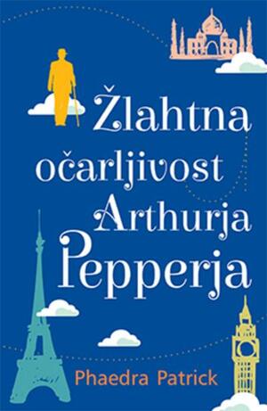 Žlahtna očarljivost Arthurja Pepperja by Phaedra Patrick