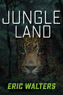 Jungle Land by Eric Walters