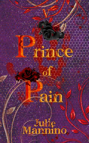 Prince of Pain V by Julie Mannino