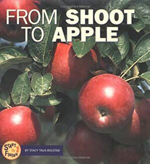 From Shoot to Apple by Stacy Taus-Bolstad