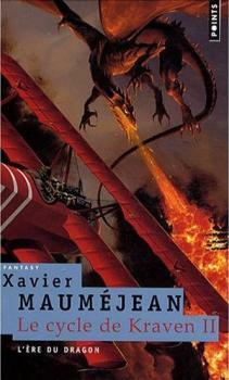 Ere Du Dragon. Le Cycle de Kraven, T.2(l') T2 by Xavier Mauméjean