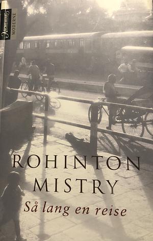 Så lang en reise by Rohinton Mistry