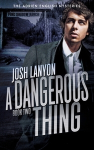 A Dangerous Thing by Josh Lanyon