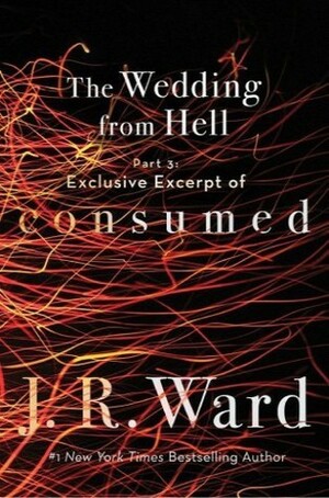 Exclusive Excerpt of Consumed by J.R. Ward