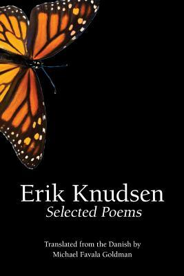 Erik Knudsen: Selected Poems by Erik Knudsen