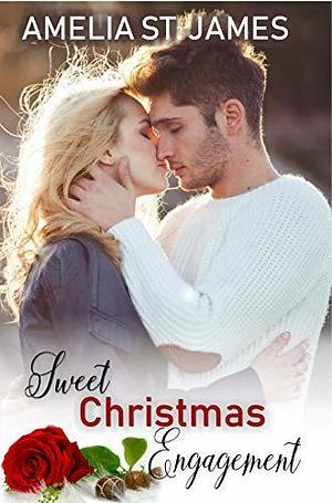 Sweet Christmas Engagement by Amelia St. James, Amelia St. James