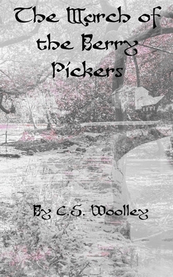 The March of the Berry Pickers by C.S. Woolley
