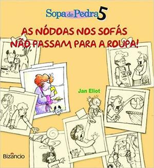 As nódoas nos sofás não passam para a roupa! by Jan Eliot