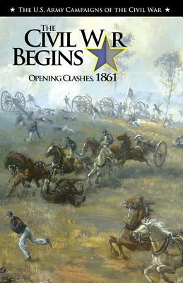 The Civil War Begins: Opening Clashes, 1861: Opening Clashes, 1861 by Jennifer M. Murray