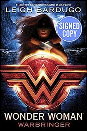 Wonder Woman: Warbringer - Signed / Autographed Copy by Leigh Bardugo
