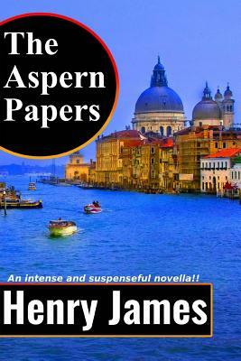 The Aspern Papers by Henry James