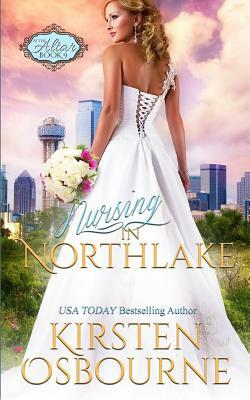 Nursing in Northlake by Kirsten Osbourne