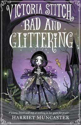 Victoria Stitch: Bad and Glittering by Harriet Muncaster