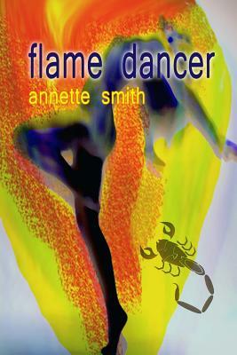 Flame Dancer by Annette Smith