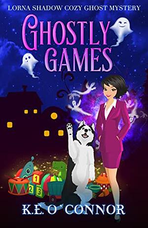 Ghostly Games by K.E. O'Connor