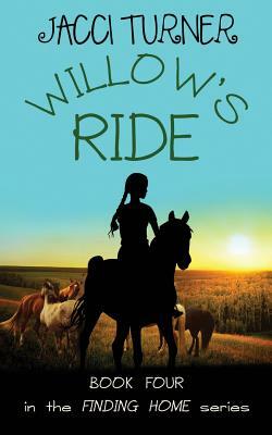 Willow's Ride by Jacci Turner
