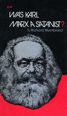 Was Karl Marx a Satanist? by Richard Wurmbrand