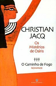 O Caminho de Fogo by Christian Jacq