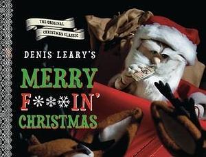 Denis Leary's Merry F#%$in' Christmas by Denis Leary, Denis Leary