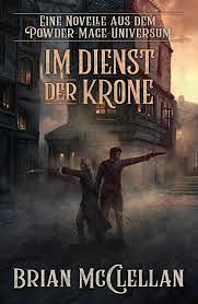 Im Dienst der Krone by Brian McClellan