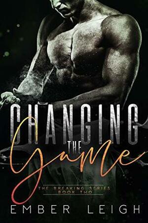 Changing the Game by Ember Leigh