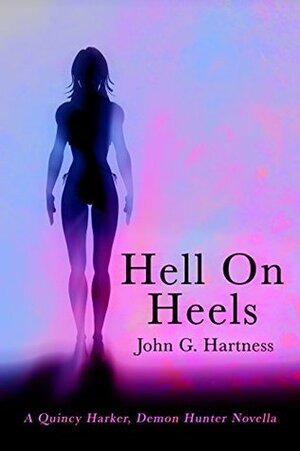Hell on Heels by John G. Hartness