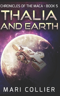 Thalia and Earth: Trade Edition by Mari Collier