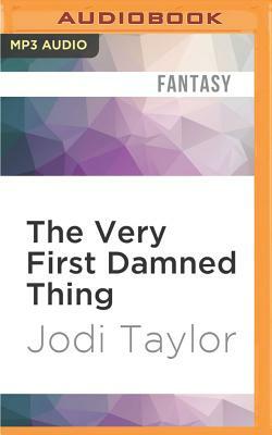 The Very First Damned Thing: An Author-Read Audio Exclusive by Jodi Taylor