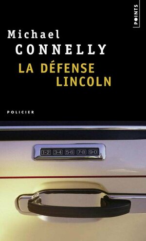 La défense Lincoln by Michael Connelly