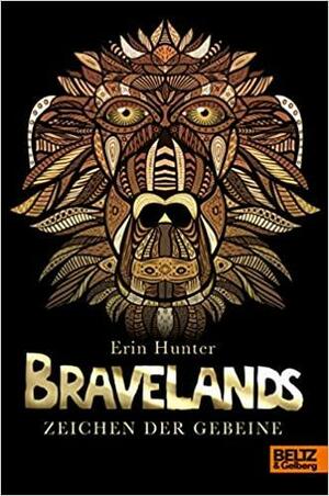 Bravelands. Zeichen der Gebeine: Band 3 by Erin Hunter
