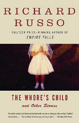 The Whore's Child and Other Stories by Richard Russo