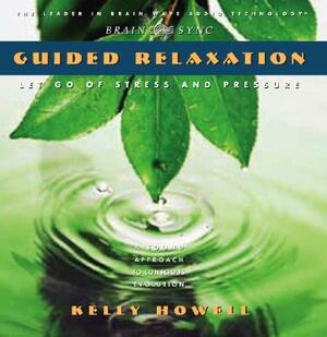 Guided Relaxation by Kelly Howell