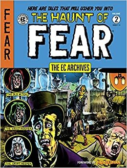 The EC Archives: The Haunt of Fear Volume 2 by Various, Al Feldstein
