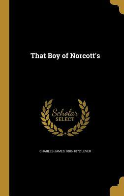 That Boy of Norcott's by Charles James Lever