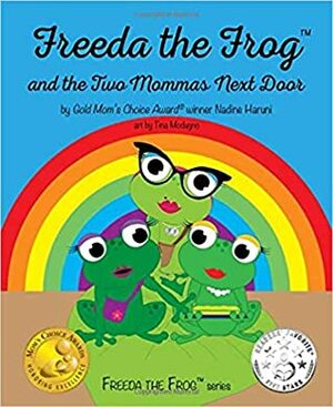 Freeda the Frog and the Two Mommas Next Door by Nadine Haruni