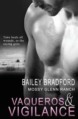 Mossy Glenn Ranch: Vaqueros and Vigilance by Bailey Bradford