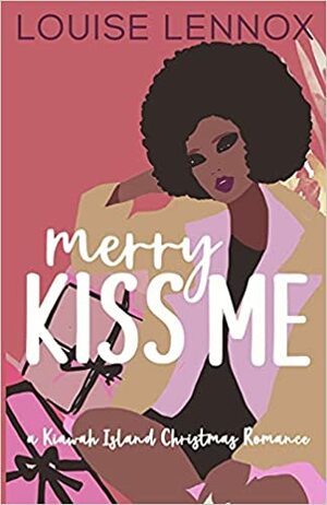 Merry Kiss Me by Louise Lennox